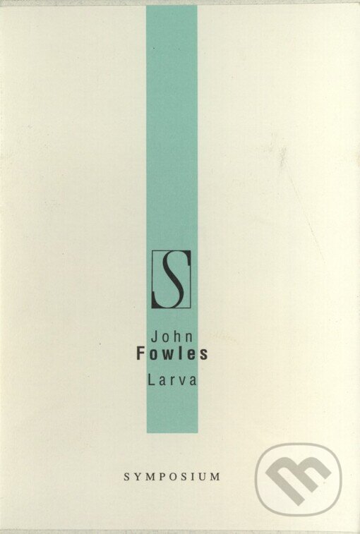 Kniha: Larva (John Fowles). KGB - Kniha, grafika, bibliofi, Volvox Globator, 2001