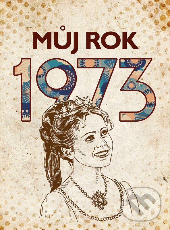 Levně Můj rok 1973 - kniha z kategorie História