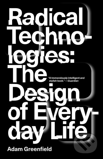 Levně Radical Technologies (The Design of Everyday Life) - kniha z kategorie Humanitné a spoločenské vedy