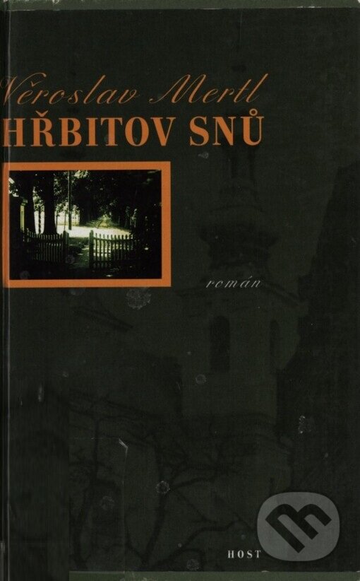 Kniha: Hřbitov snů (Věroslav Mertl). Host, 2000