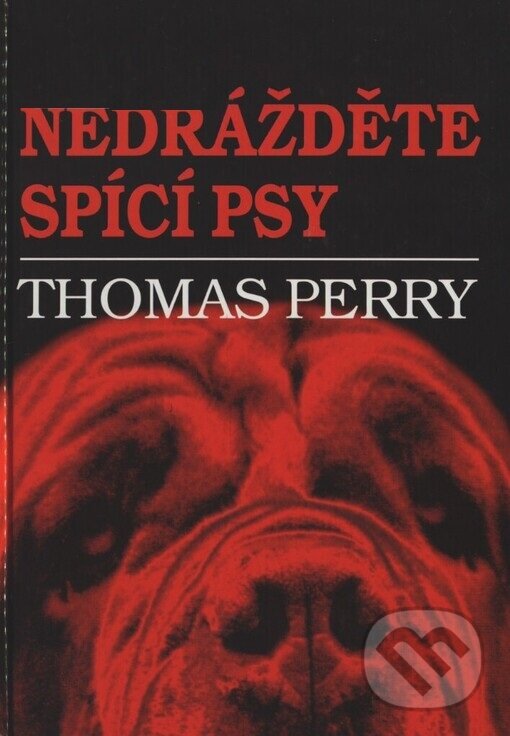 Nedrážděte spící psy - Thomas Perry, Doplněk, 2006