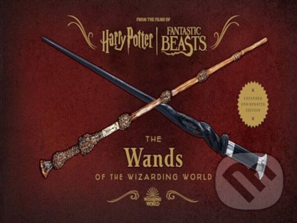 Levně Harry Potter: The Wands of the Wizarding World (Expanded and Updated Edition) - kniha z kategorie Film