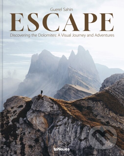 Levně Escape (Discovering the Dolomites. A Visual Journey and Adventures) - kniha z kategorie Fotografie