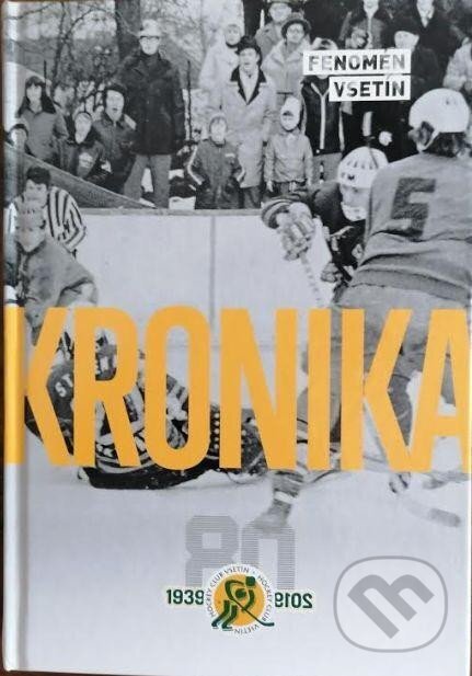 Levně Kronika vsetínského hokeje 1939-2019 - Kolektiv - kniha z kategorie Kolektívne športy