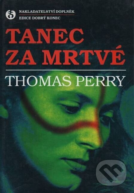 Kniha: Tanec za mrtvé (Thomas Perry). Doplněk, 2006