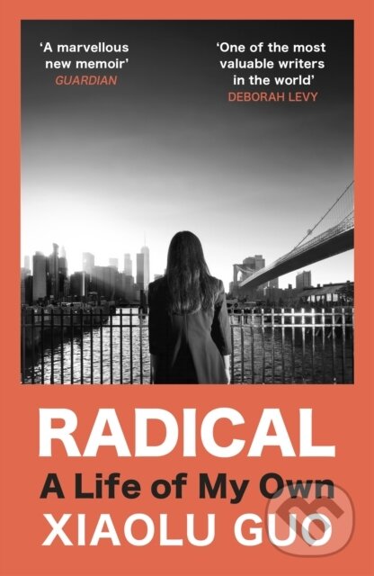 Levně Radical (A Life of My Own) - Xiaolu Guo - kniha z kategorie Autobiografie