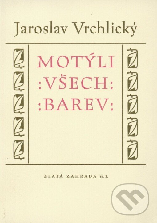 Kniha: Motýlí všech barev (Jaroslav Vrchlický). Vetus Via, 2001