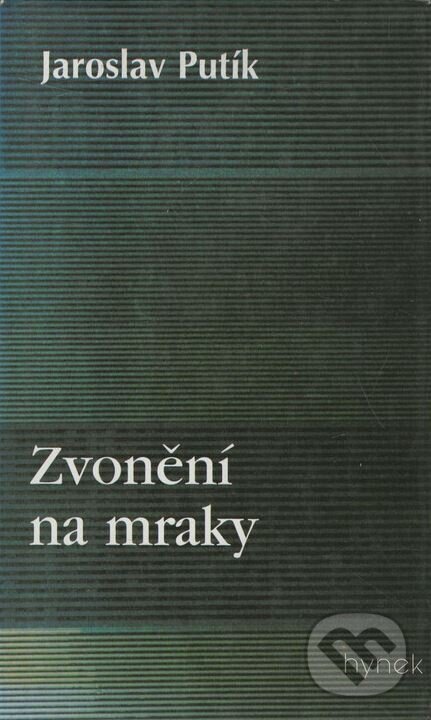 Kniha: Zvonění na mraky (Jaroslav Putík). Hynek, 2000