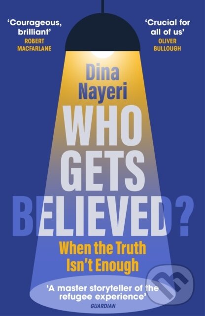 Levně Who Gets Believed? - Dina Nayeri - kniha z kategorie Psychológia