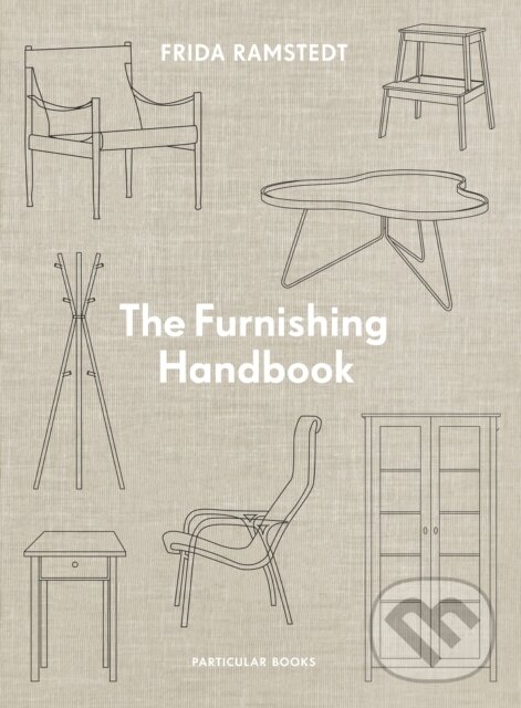 Levně The Furnishing Handbook - Frida Ramstedt - kniha z kategorie Dom, byt a záhrada