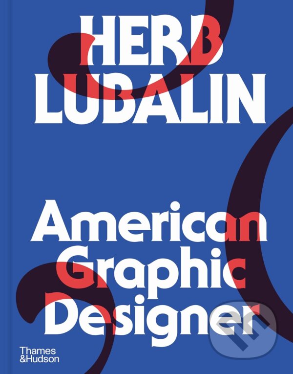 Levně Herb Lubalin (American Graphic Designer) - Adrian Shaughnessy - kniha z kategorie Grafický dizajn