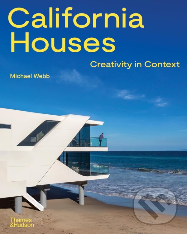 Levně California Houses (Creativity in Context) - Michael Webb - kniha z kategorie Architektúra