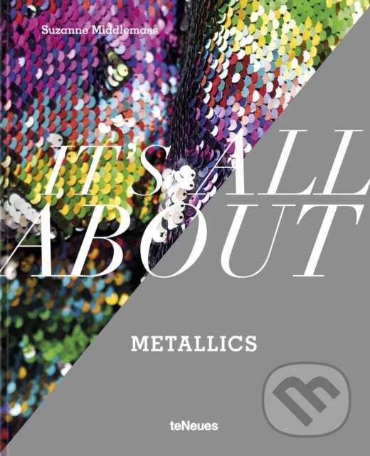 Levně It’s All About Metallics - Suzanne Middlemass - kniha z kategorie Móda