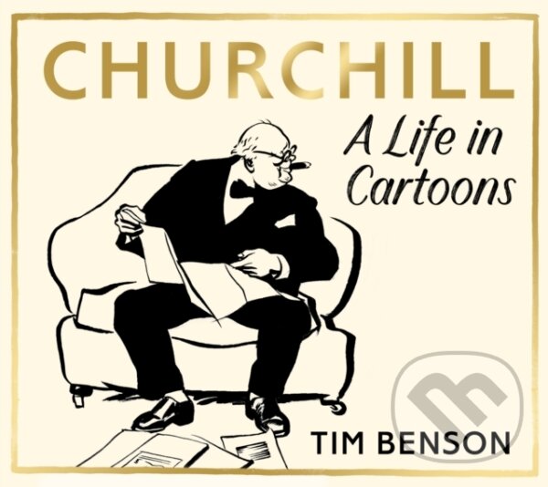 Levně Churchill (A Life in Cartoons) - Tim Benson - kniha z kategorie Komiksy