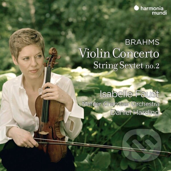 Hudební CD: Mahler Chamber Orchestra, Daniel Harding - Brahms: Violin Concerto & String Sextet No.2 (Hudobné albumy)
