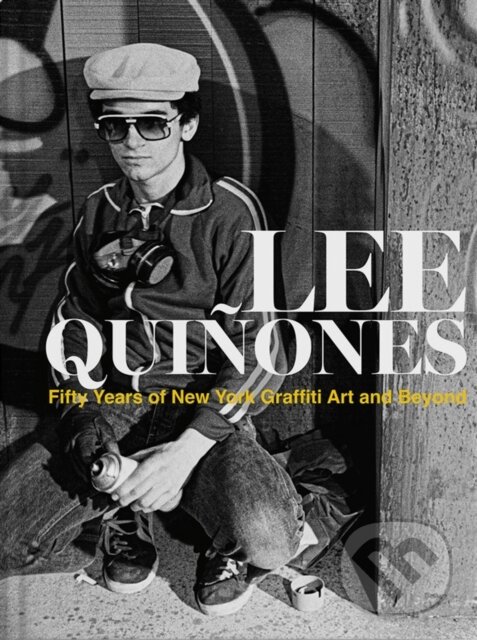 Levně Lee Quiñones (Fifty Years of New York Graffiti Art and Beyond) - kniha z kategorie Umenie, dizajn a architektúra