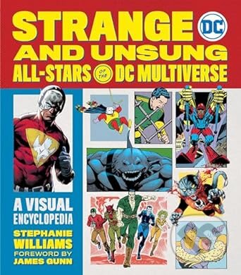 Levně Strange And Unsung All Stars Of Dc (A Visual Encyclopedia)