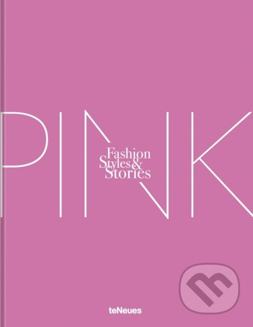 Levně The Pink Book (Fashion, Styles & Stories) - Heide Christiansen, Martin Fraas - kniha z kategorie Móda