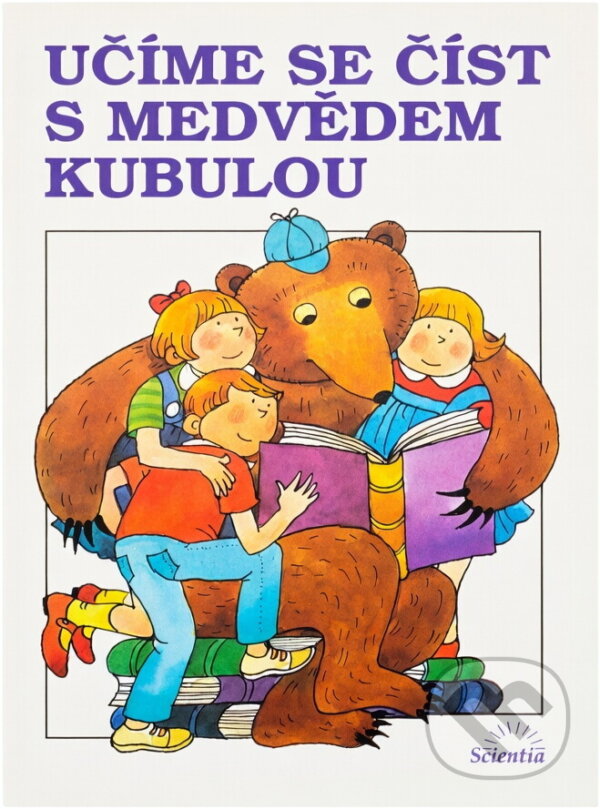 Kniha: Učíme se číst s medvědem Kubulou (Hana Doskočilová a Jaroslav Provazník). Scientia, 1995