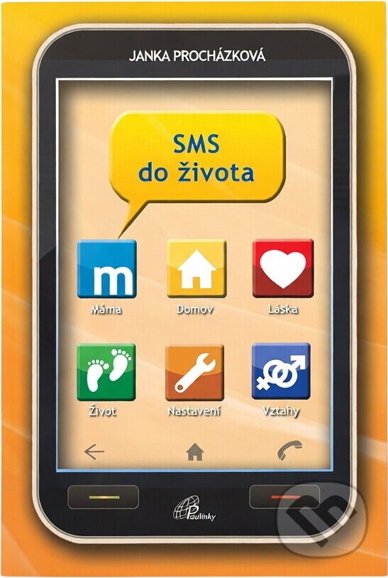 Kniha: SMS do života (Janka Procházková). Paulínky, 2013
