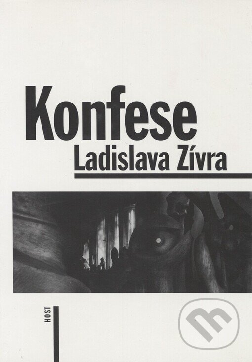 Kniha: Konfese Ladislava Zívra (Host). Host, 1997