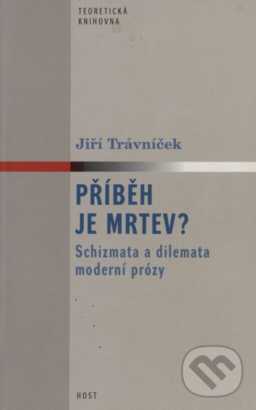 Kniha: Příběh je mrtev? (Jiří Trávníček). Host, 2003