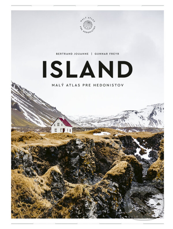 Levně Island (Malý atlas pre hedonistov) - Bertrand Jouanne, Gunnar Freyr - kniha z kategorie Mapy a cestovanie