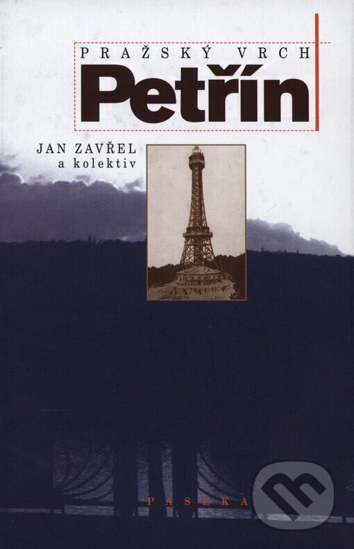 Kniha: Pražský vrch Petřín (Jan Zavřel). Paseka, 2002