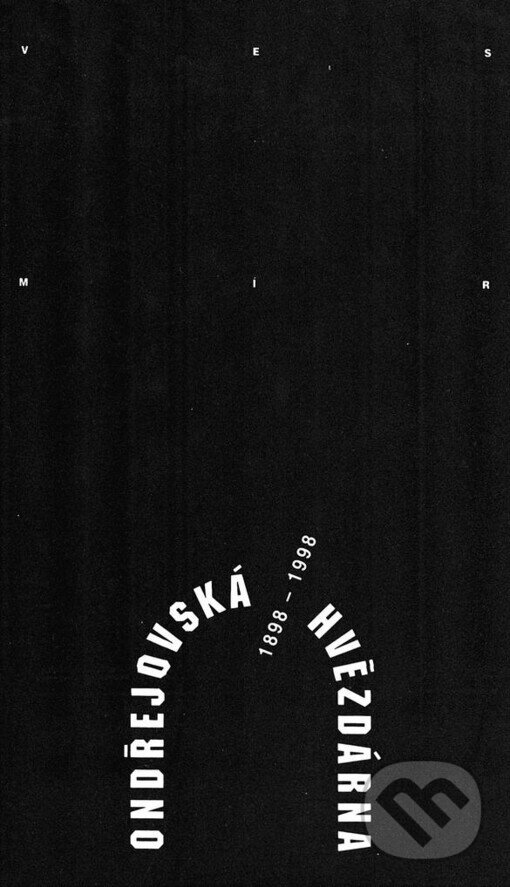 Kniha: Ondřejovská hvězdárna (Astronomický ústav AV ČR). Astronomický ústav AV ČR, 1999