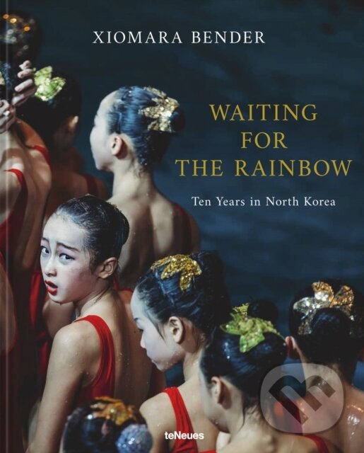 Levně Waiting for the Rainbow (Ten Years in North Korea) - kniha z kategorie Fotografie