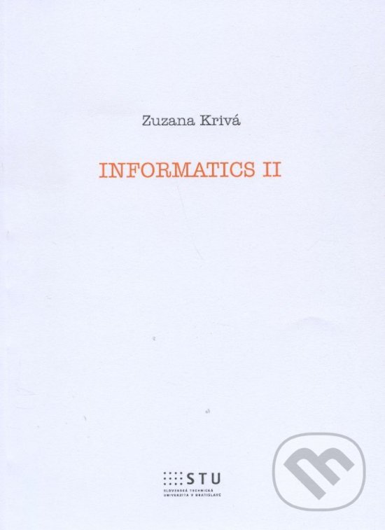 Informatika II - Zuzana Krivá, STU, 2015