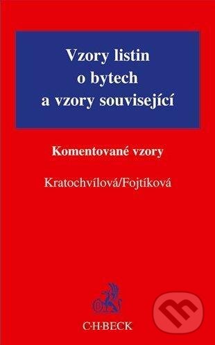 Kniha: Vzory listin o bytech a vzory související (Hana Kratochvílová). C. H. Beck, 2006