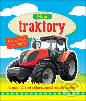 Levně Moje traktory - kniha z kategorie Pre deti a mládež