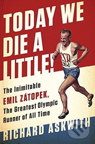 Levně Today We Die a Little! - Richard Askwith - kniha z kategorie Individuálne športy