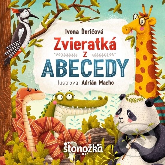 Levně Zvieratká z abecedy - Ivona Ďuričová, Adrián Macho (ilustrátor) - kniha z kategorie Hádanky a riekanky