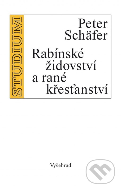 Levně Rabínské židovství a rané křesťanství - Peter Schäfer - kniha z kategorie Judaizmus