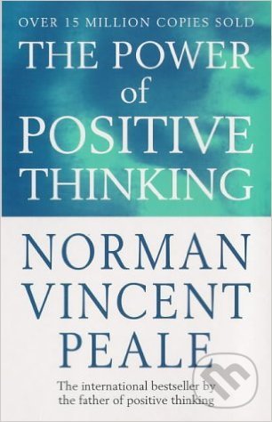 The Power of Positive Thinking - Norman Vincent Peale, Vermilion, 1990