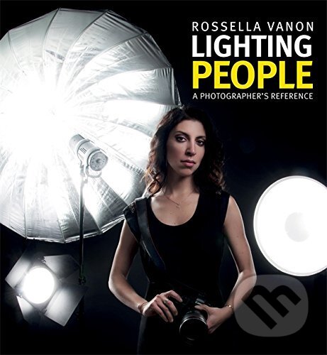 Levně Lighting People (A Photographer's Reference) - Rossella Vanon - kniha z kategorie Fotografie