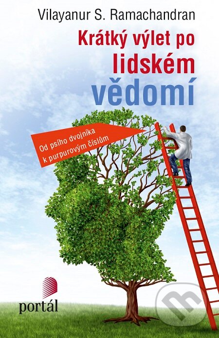 E-kniha: Krátký výlet po lidském vědomí (Vilayanur S. Ramachandran). Portál, 2016