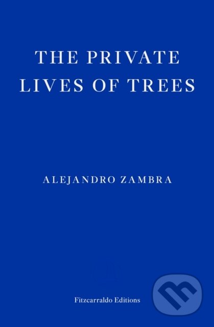 Levně The Private Lives of Trees - Alejandro Zambra - kniha z kategorie Spoločenská beletria