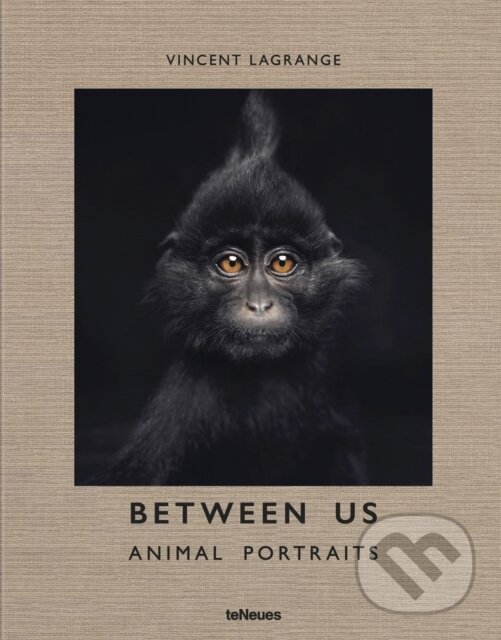 Levně Between Us (Animal Portraits) - Vincent Lagrange - kniha z kategorie Fotografie