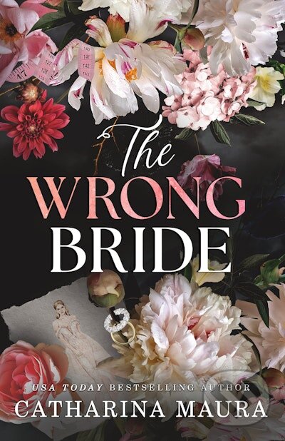 The Wrong Bride - Catharina Maura