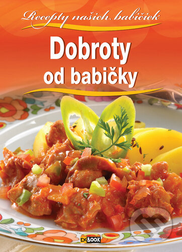 Levně Dobroty od babičky - kniha z kategorie Kuchárky