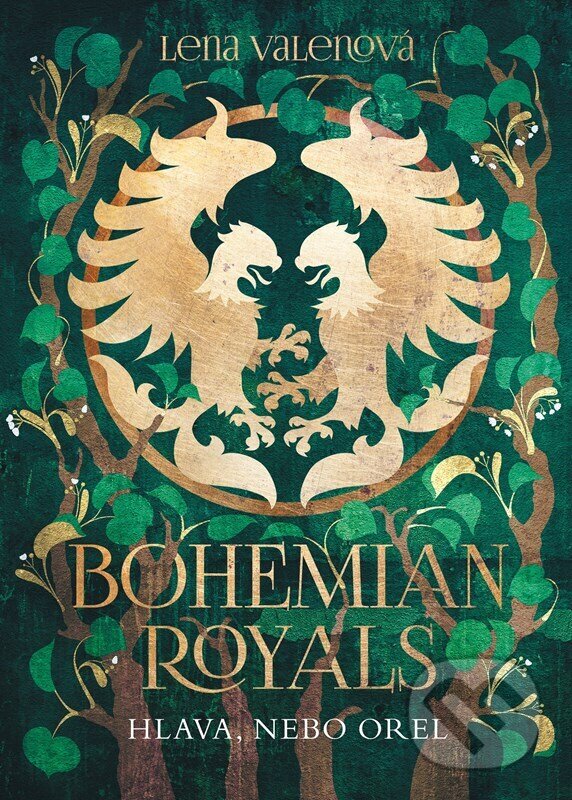 Levně Bohemian Royals 3: Hlava, nebo orel - Lena Valenová - kniha z kategorie Beletria