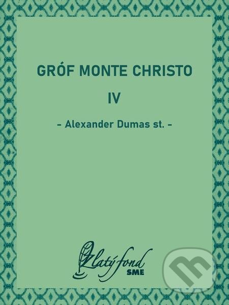 Gróf Monte Christo IV - Alexander Dumas st., Petit Press, 2024