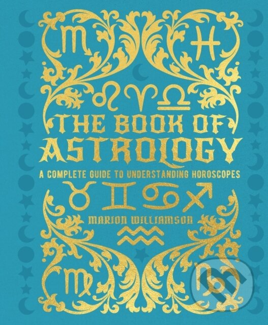 Levně The Book of Astrology (A Complete Guide to Understanding Horoscopes) - kniha z kategorie Astrológia