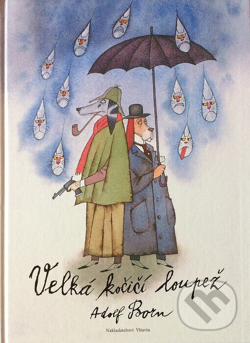 Kniha: Velká kočičí loupež (Adolf Born). Vltavín, 2003