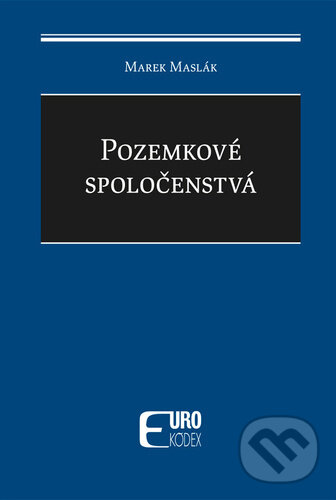 Levně Pozemkové spoločenstvá - Marek Maslák - kniha z kategorie Správne právo