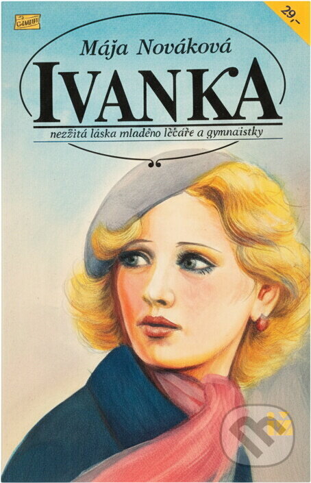 Kniha: Ivanka : Nezištná láska mladého lékaře a gymnazistky (Mája Nováková). Ivo Železný, 1993