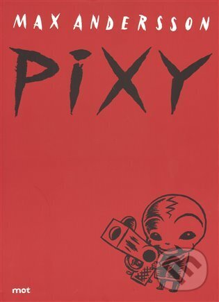 Kniha: Pixy (Max Andersson). Mot, 2001